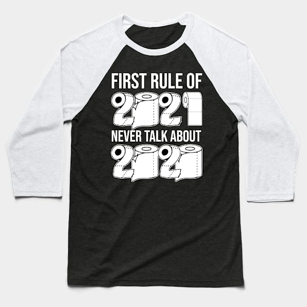 first rule of 2021 Baseball T-Shirt by BishBowler